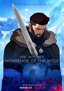 دانلود انیمیشن The Witcher: Nightmare of the Wolf 2021 با دوبله فارسی و رایگان
