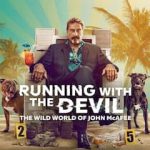 دانلود فیلم Running with the Devil: The Wild World of John McAfee 2022